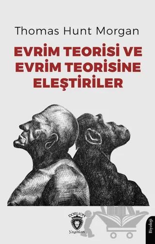 Evrim Teorisi ve Evrim Teorisine Eleştiriler