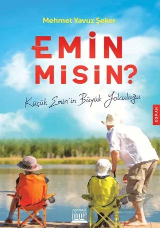 Emin Misin? – Mehmet Yavuz Şeker – Anatolia Kitap kitap kapağı