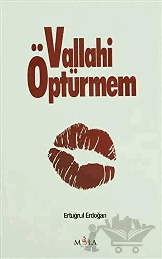 Vallahi Öptürmem