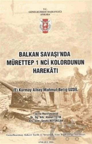 Balkan Savaşı'nda Mürettep 1'inci Kolordunun Harekatı