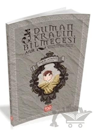 Tarih Aynası 7 – Duman Kral’ın Bilmecesi