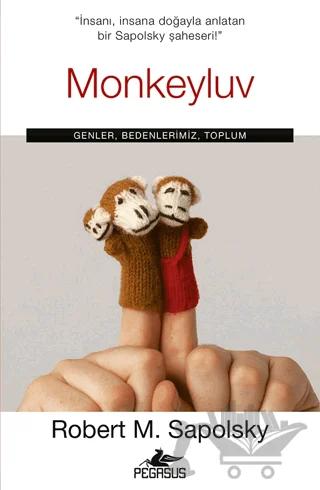 Monkeyluv: Genler, Bedenlerimiz, Toplum