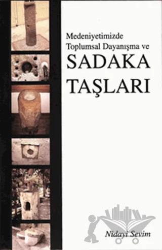 Medeniyetimizde Toplumsal Dayanışma ve Sadaka Taşları