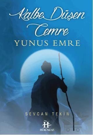 Kalbe Düşen Cemre: Yunus Emre