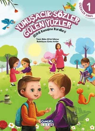 Çiçekler Sınıfı 1: Yumuşacık Sözler Gülen Yüzler