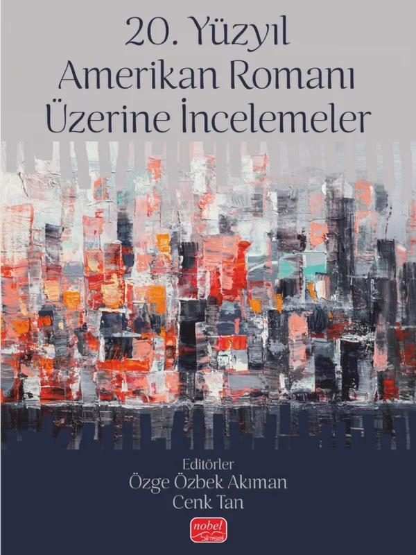 20. Yüzyıl Amerikan Romanı Üzerine İncelemeler