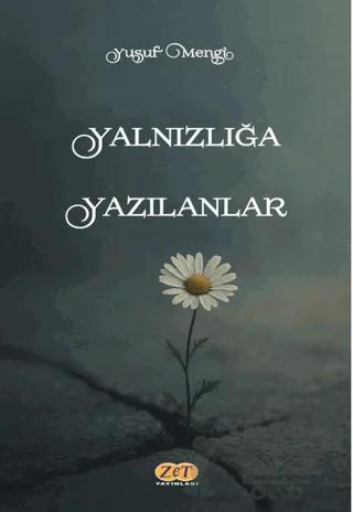 Yalnızlığa Yazılanlar