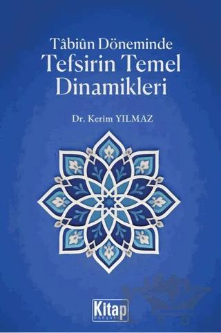 Tabiun Döneminde Tefsirin Temel Dinamikleri