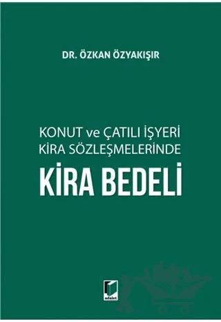 Konut ve Çatılı İşyeri Kira Sözleşmelerinde Kira Bedeli