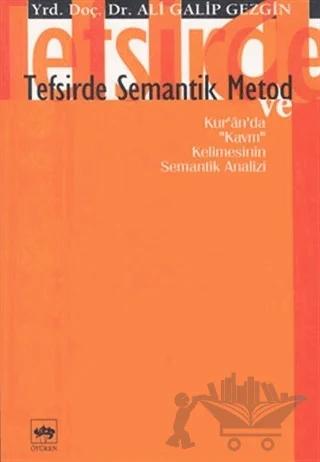 Tefsirde Semantik Metod Kur’ân’da "Kavm" Kelimesinin Semantik Analizi