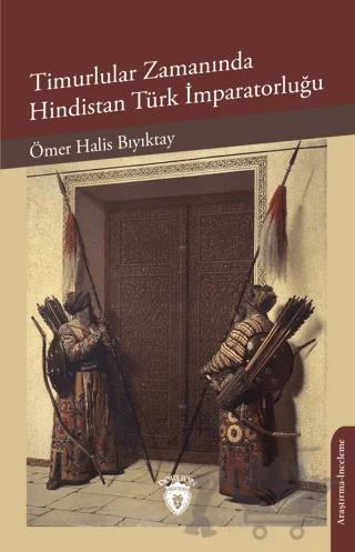 Timurlular Zamanında Hindistan Türk İmparatorluğu