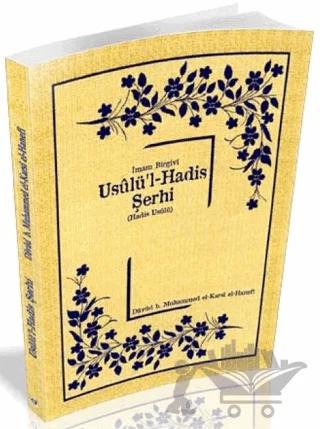 İmam Birgivi Usulü'l-Hadis Şerhi