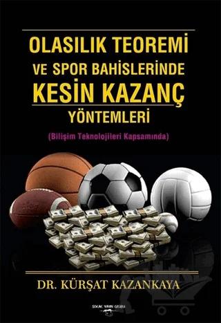 Olasılık Teoremi ve Spor Bahislerinde Kesin Kazanç Yöntemleri