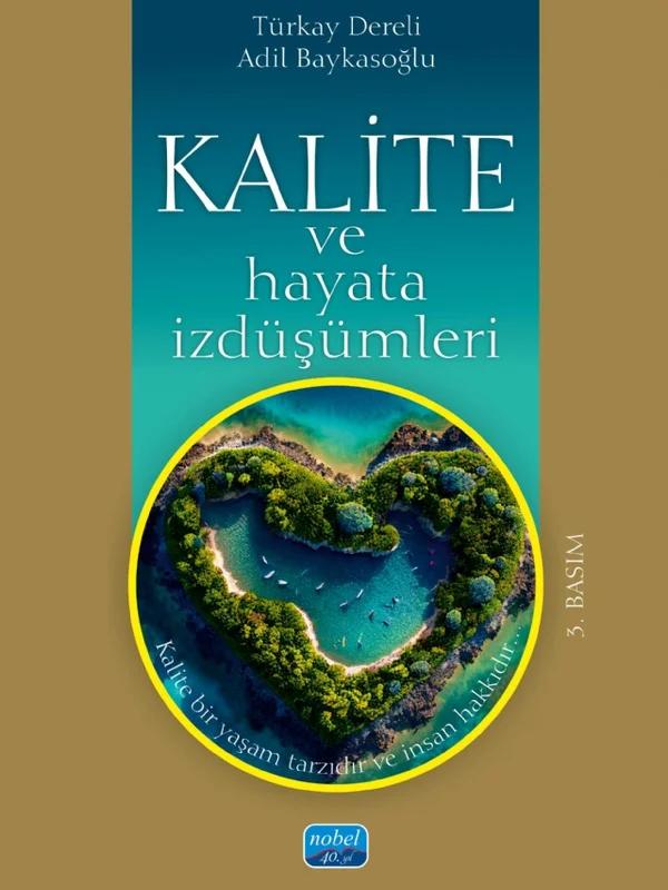 Kalite ve Hayata İzdüşümleri