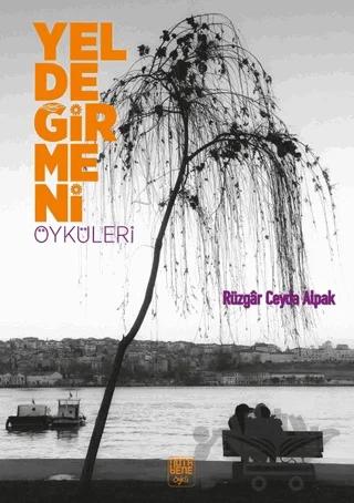 Yeldeğirmeni Öyküleri