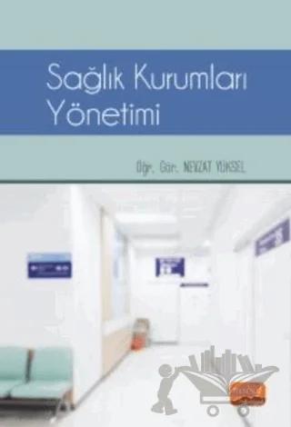 Sağlık Kurumları Yönetimi – Nevzat Yüksel – Nobel Bilimsel Eserler kitap kapağı