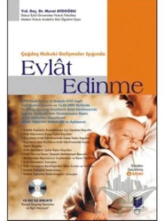 Çağdaş Hukuki Gelişmeler Işığında Evlat Edinme