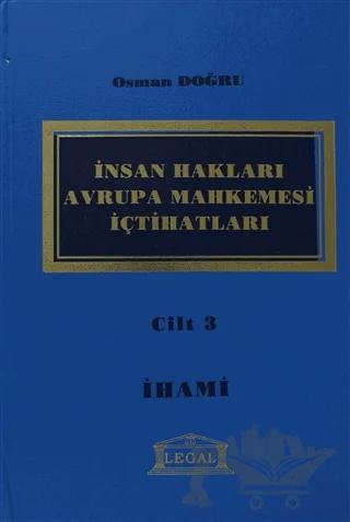İnsan Hakları Avrupa Mahkemesi İçtihatları Cilt: 3