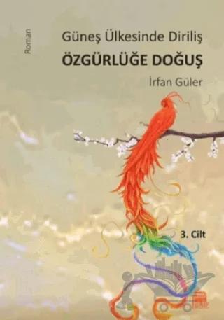 Güneş Ülkesinde Diriliş - Özgürlüğe Doğuş 3