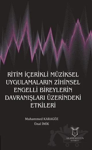 Ritim İçerikli Müziksel Uygulamaların Zihinsel Engelli Bireylerin Davranışları Üzerindeki Etkileri