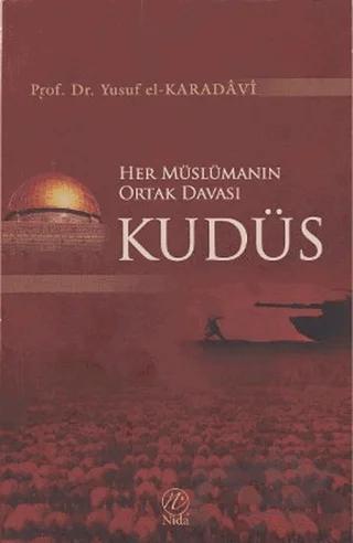 Her Müslümanın Ortak Davası Kudüs