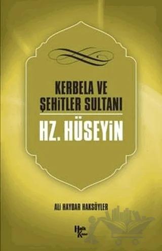 Kerbela ve Şehitler Sultanı Hz. Hüseyin