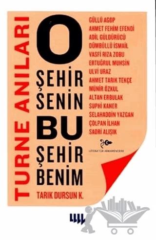 O Şehir Senin Bu Şehir Benim Turne Anıları