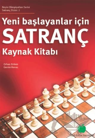 Yeni Başlayanlar İçin Satranç Kaynak Kitabı