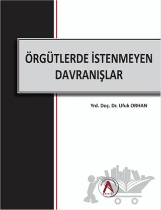 Örgütlerde İstenmeyen Davranışlar
