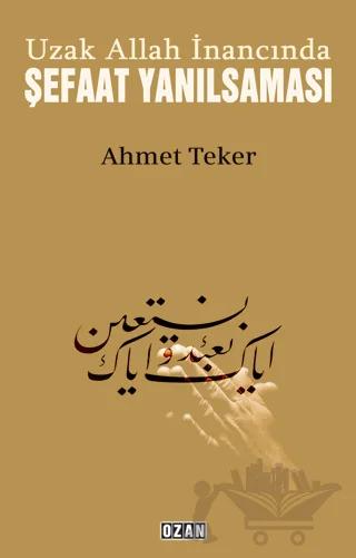 Uzak Allah İnancında Şefaat Yanılsaması