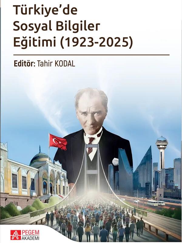 Türkiye'de Sosyal Bilgiler Eğitimi (1923-2025)