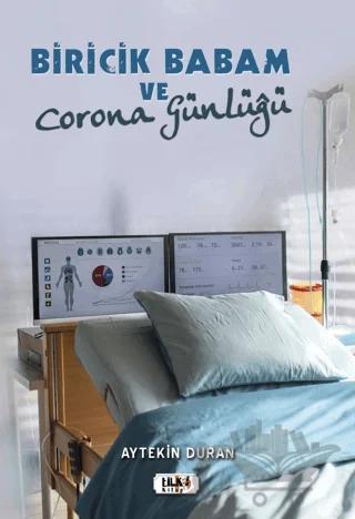 Biricik Babam ve Corona Günlüğü