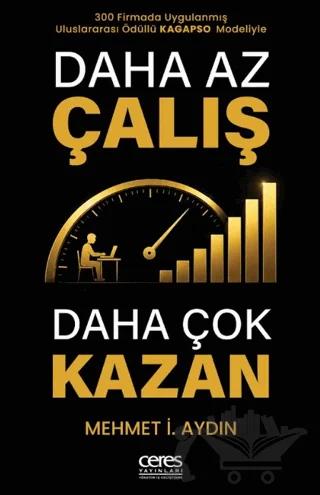 Daha Az Çalış Daha Çok Kazan