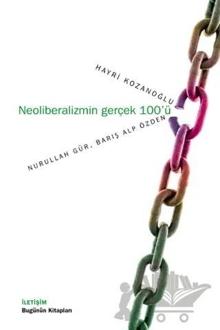 Neoliberalizmin Gerçek 100’ü