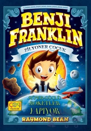 Benji Franklin - Zilyoner Çocuk: Süper-Güçlü Roketler Yapıyor
