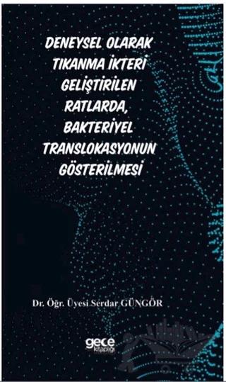 Deneysel Olarak Tıkanma İkteri Geliştirilen Ratlarda, Bakteriyel Translokasyonun Gösterilmesi