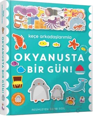 Keçe Arkadaşlarımla Okyanusta Bir Gün