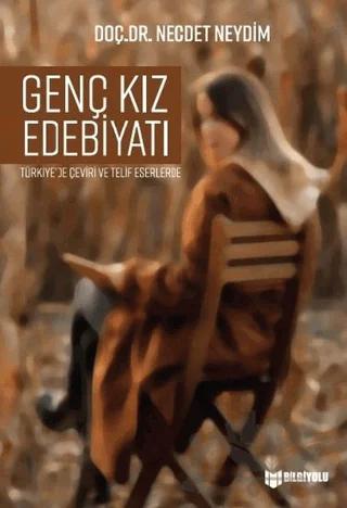 Genç Kız Edebiyatı – Necdet Neydim – Bilgiyolu Kültür Yayınları kitap kapağı