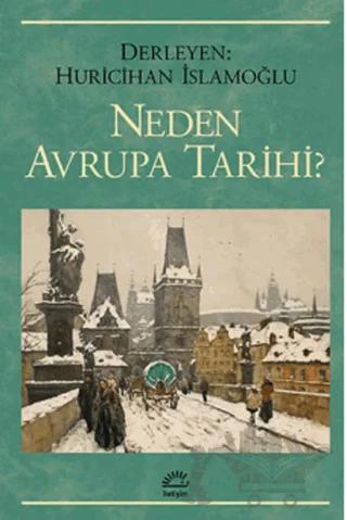 Neden Avrupa Tarihi? – Derleme – İletişim Yayınevi kitap kapağı