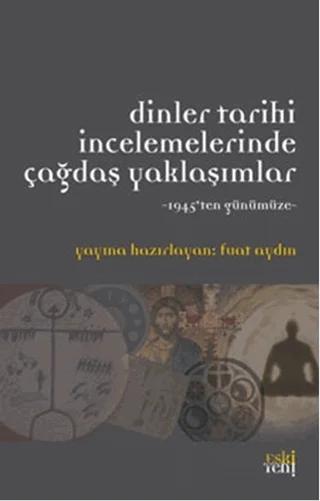 Dinler Tarihi İncelemelerinde Çağdaş Yaklaşımlar
