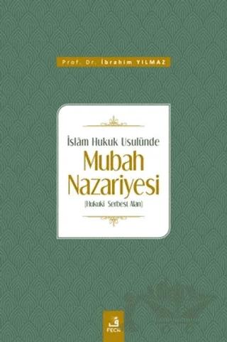 İslam Hukuk Usulünde Mubah Nazariyesi