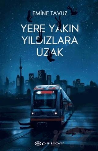 Yere Yakın Yıldızlara Uzak