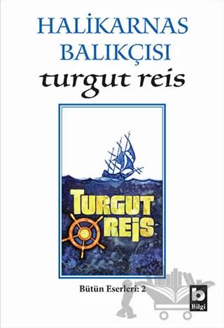 Halikarnas Balıkçısı -Turgut Reis Bütün Eserleri 2