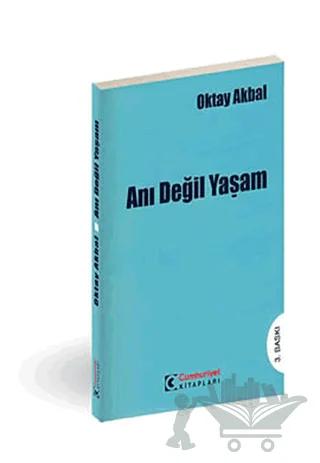 Anı Değil Yaşam