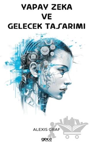 Yapay Zeka ve Gelecek Tasarımı