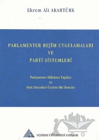 Parlamenter Rejim Uygulamaları ve Parti Sistemleri