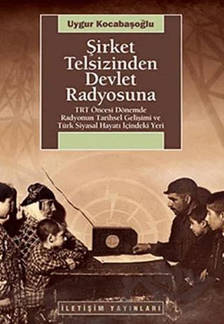Şirket Telsizinden Devlet Radyosuna