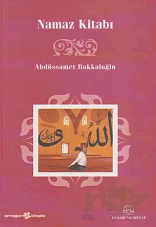 Namaz Kitabı – Abdussamet Bakkaloğlu – Ensar Neşriyat kitap kapağı