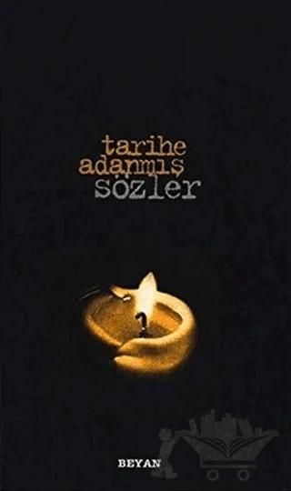 Tarihe Adanmış Sözler (Küçük Boy)