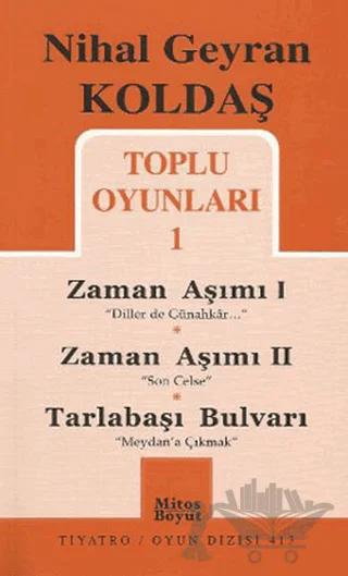 Toplu Oyunları 1 - Zaman Aşımı 1: Diller de Günahkar / Zaman Aşımı 2: Son Celse / Tarlabaşı Bulvarı: Meydan’a Çıkmak